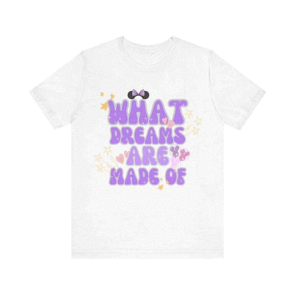 This Is What Dreams Are Made Of Tshirt